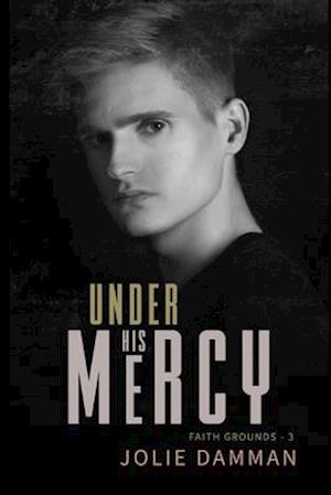 Under his Mercy: A Dark High School Bully Romance