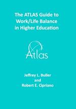 The ATLAS Guide to Work/Life Balance in Higher Education