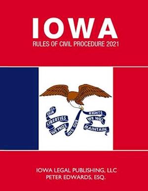 Iowa Rules of Civil Procedure 2021