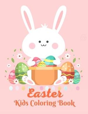 Easter Kids Coloring Book: Happy Easter Coloring Book for Boys Girls Kids