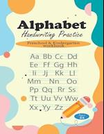 Alphabet Handwriting Practice: Preschool & Kindergarten workbook for kids,Ages 3-5 