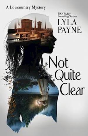 Not Quite Clear (A Lowcountry Mystery)