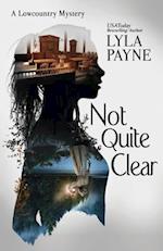 Not Quite Clear (A Lowcountry Mystery)