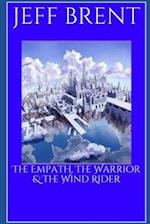 The Empath, The Warrior & The Wind Rider 