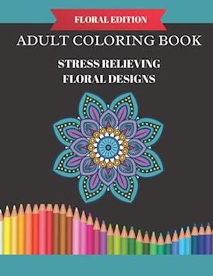 Floral Designs Adult Coloring Book