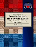 Repeating Patterns in Red, White & Blue: 36 Pages for Paper Craft & Journaling, 8-1/2" x 11" 