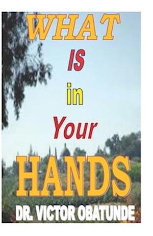 What Is in Your Hands