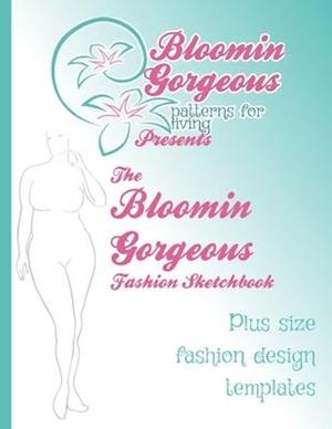 Blooming Gorgeous Plus size fashion templates: Over 200 templates for the plus size sewer