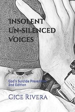 Insolent Un-Silenced Voices : God's Suicide Prevention