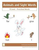 Animals and Sight Words B level