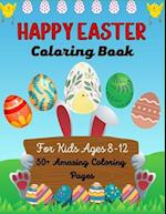 HAPPY EASTER Coloring Book For Kids Ages 8-12 50+Amazing Coloring pages