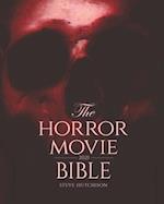 The Horror Movie Bible: 2021 