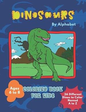 Dinosaurs By Alphabet Coloring Book For Kids