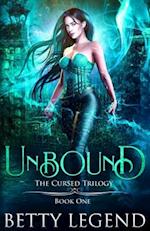 Unbound: The Cursed Trilogy, Book One 