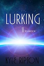LURKING II: resurrection 