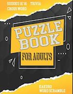 Puzzle Book For Adults: Mixed ! cross word, Sudoku 16*16, kakuro,WORD SCRAMBLE and Trivia 8,5"x11" 110 pages 