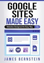 Google Sites Made Easy: Websites Designed the Easy Way 