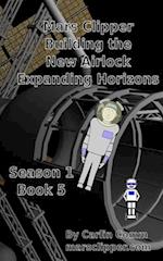 Mars Clipper - Building the New Airlock Expanding Horizons 