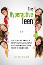 The Hyperactive Teen