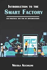 Introduction to the Smart Factory: and practical tips for its implementation 