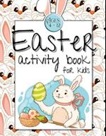 Easter Activity Book for Kids Ages 4-12: Easter Gift Activity Book for Kids Boys Girls Ages 4-12 