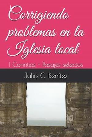 Corrigiendo problemas en la Iglesia local