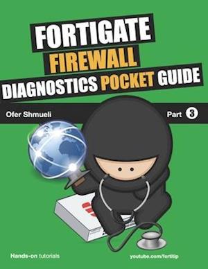 Fortigate Firewall Diagnostics Pocket Guide