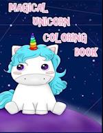 MAGICAL UNICORN COLORING BOOK: Unicorn Coloring Book, 50 Fun graphics from the world of magic and imagination, coloring book for kids 