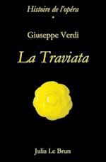 Giuseppe Verdi et La Traviata