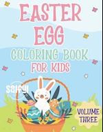 Easter Egg Coloring Book For Kids: Volume Three 