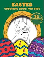 Easter Coloring Book For Kids: A Fun Easter Coloring Book of Easter Bunnies, Easter Eggs 