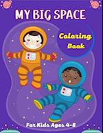 MY BIG SPACE Coloring Book For Kids Ages 4-8