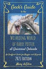 Geek's Guide to the Wizarding World of Harry Potter at Universal Orlando 2021