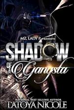 Shadow of a Gangsta