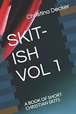 Skit-Ish Vol 1