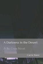 A Darkness in the Desert: A Rio Crew Novel 