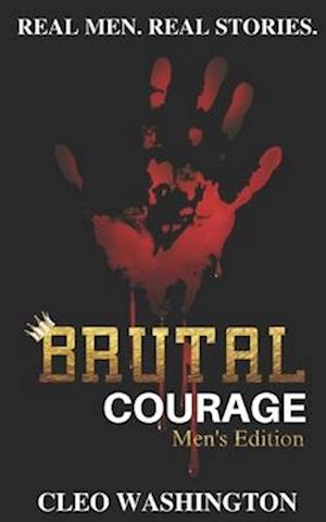 Brutal Courage (Men's Edition)