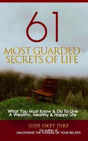 61 MOST GUARDED SECRETS OF LIFE: Wisdom-4-Excellence Books (4)