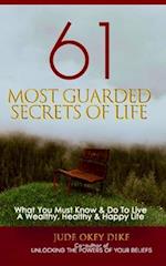 61 MOST GUARDED SECRETS OF LIFE: Wisdom-4-Excellence Books (4) 