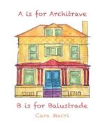 A is for Architrave, B is for Balustrade 
