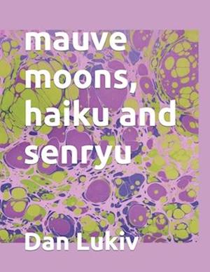 mauve moons, haiku and senryu