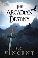 The Arcadian Destiny 