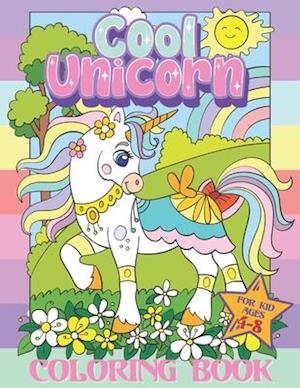 Cool Unicorn Coloring Book for Kids Ages 4-8