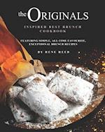 The Originals Inspired Best Brunch Cookbook: Featuring Simple, All-Time Favourite, Exceptional Brunch Recipes 