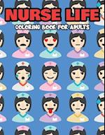 Nurse Life Coloring Book for Adults