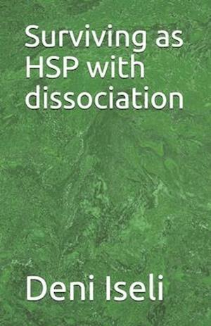 Surviving as HSP with dissociation