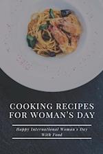 Cooking Recipes for Woman's Day