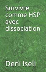 Survivre comme HSP avec dissociation