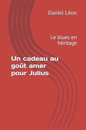 Un cadeau au goût amer pour Julius