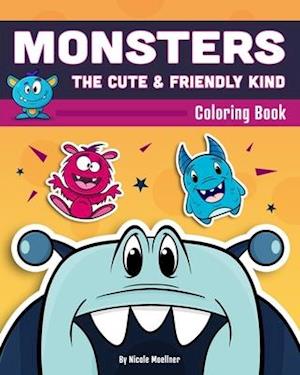 Monsters The Cute & Friendly Kind Coloring Book